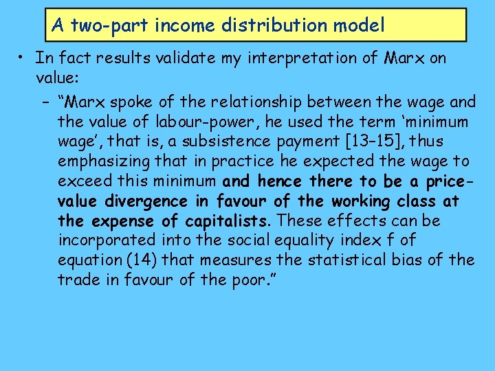 A two-part income distribution model • In fact results validate my interpretation of Marx