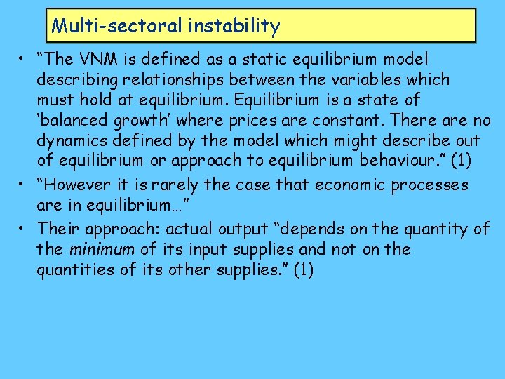 Multi-sectoral instability • “The VNM is defined as a static equilibrium model describing relationships
