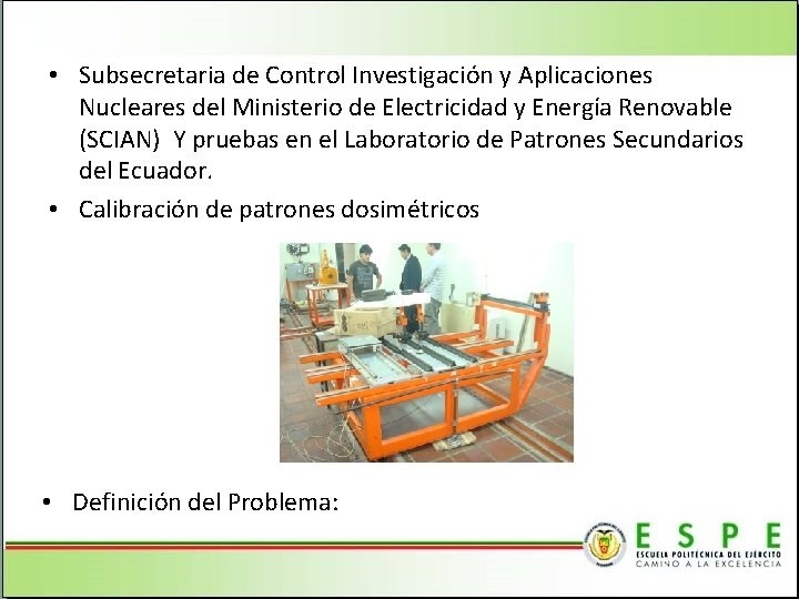  • Subsecretaria de Control Investigación y Aplicaciones Nucleares del Ministerio de Electricidad y