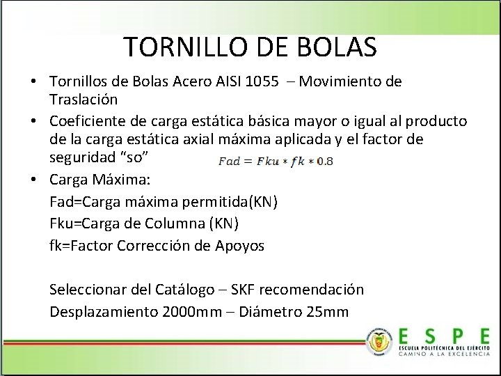 TORNILLO DE BOLAS • Tornillos de Bolas Acero AISI 1055 – Movimiento de Traslación