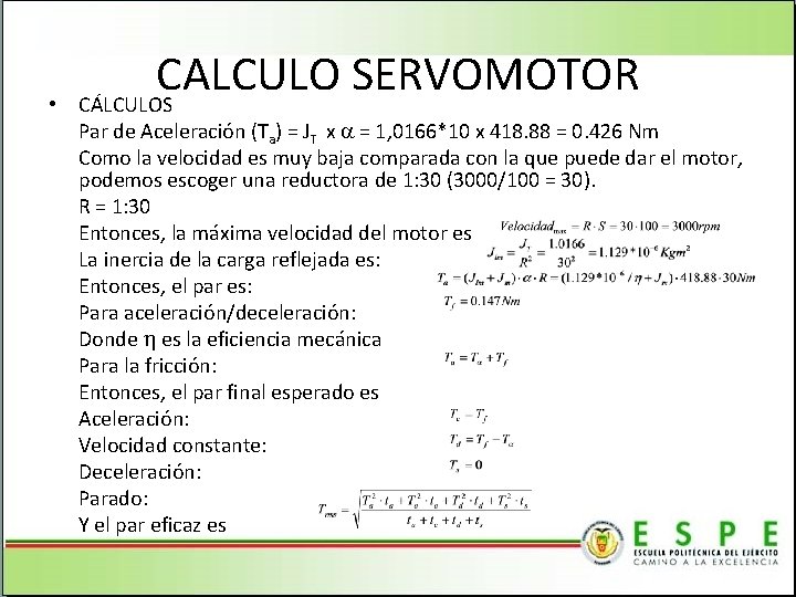  • CALCULO SERVOMOTOR CÁLCULOS Par de Aceleración (Ta) = JT x = 1,