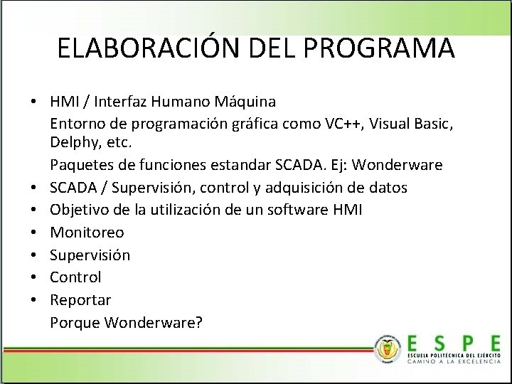 ELABORACIÓN DEL PROGRAMA • HMI / Interfaz Humano Máquina Entorno de programación gráfica como