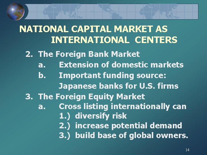 NATIONAL CAPITAL MARKET AS INTERNATIONAL CENTERS 2. The Foreign Bank Market a. Extension of