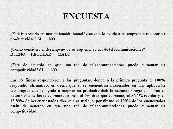 ENCUESTA ¿Está interesado en una aplicación tecnológica que le ayude a su empresa a