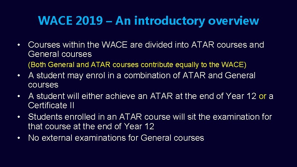 WACE 2019 – An introductory overview • Courses within the WACE are divided into