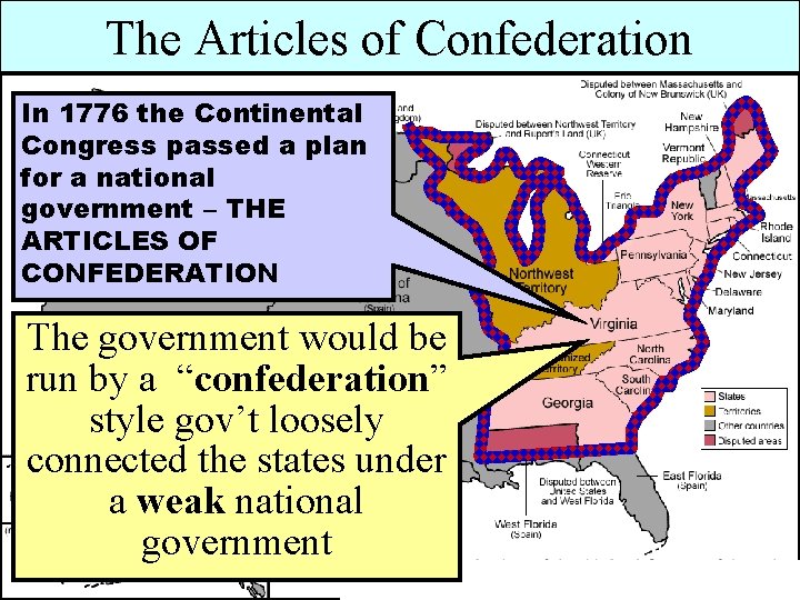 The Articles of Confederation In 1776 the Continental Congress passed a plan for a