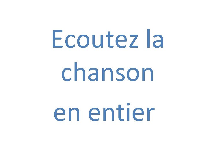 Ecoutez la chanson en entier 