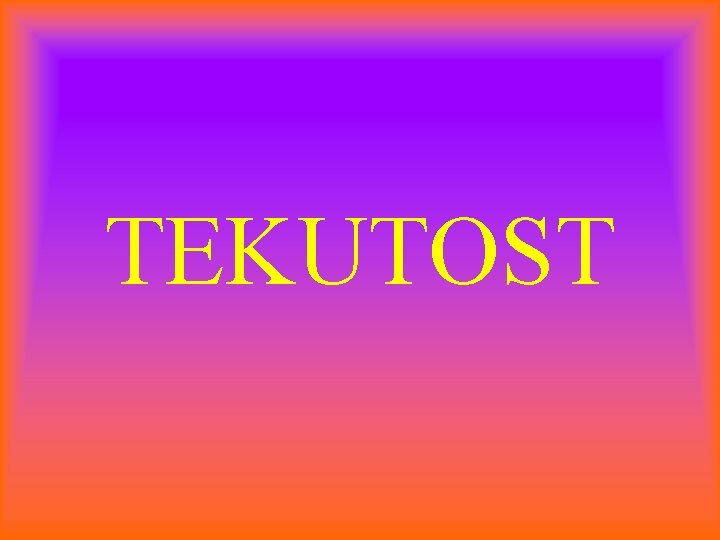 TEKUTOST 