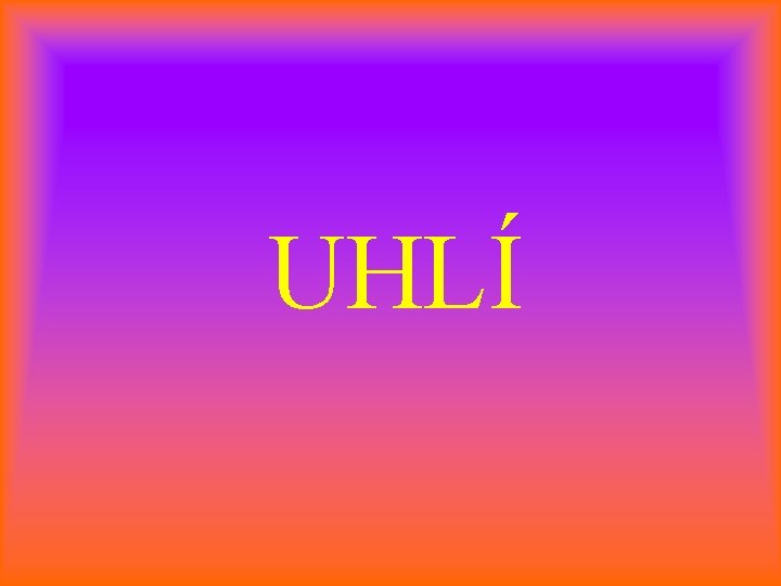 UHLÍ 