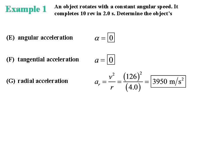 Example 1 An object rotates with a constant angular speed. It completes 10 rev