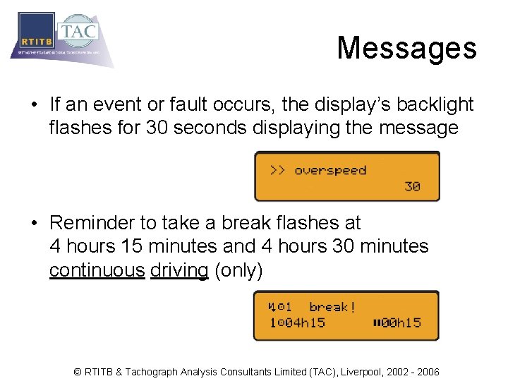 Messages • If an event or fault occurs, the display’s backlight flashes for 30