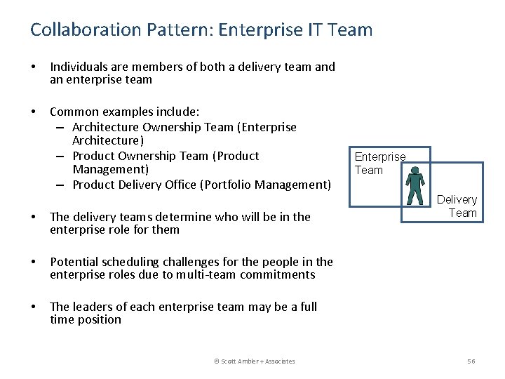 Collaboration Pattern: Enterprise IT Team • Individuals are members of both a delivery team