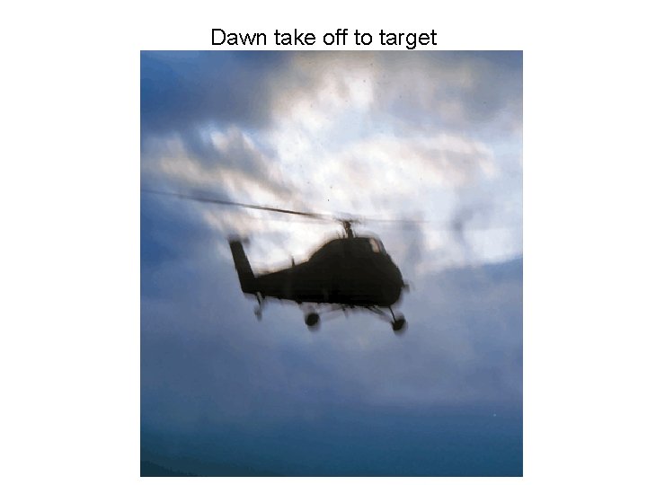 Dawn take off to target Dawn take off to target