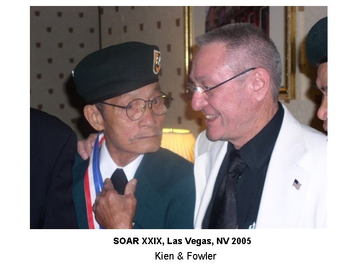 SOAR XXIX, Las Vegas, NV 2005 Kien & Fowler SOAR XXIX, Las Vegas, NV 2005 Kien & Fowler