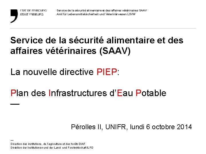 Service de la sécurité alimentaire et des affaires vétérinaires SAAV Amt für Lebensmittelsicherheit und