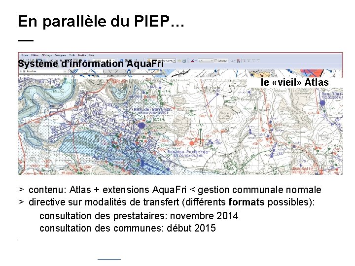 En parallèle du PIEP… — Système d’information Aqua. Fri le «vieil» Atlas > contenu: