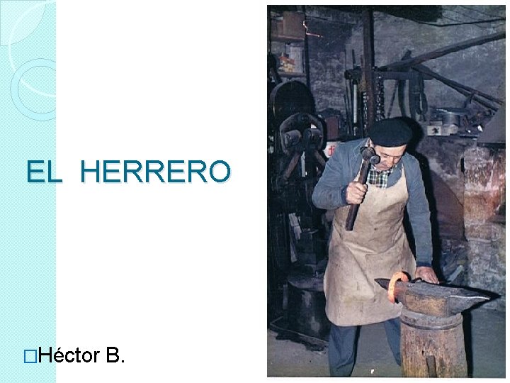 EL HERRERO �Héctor B. 