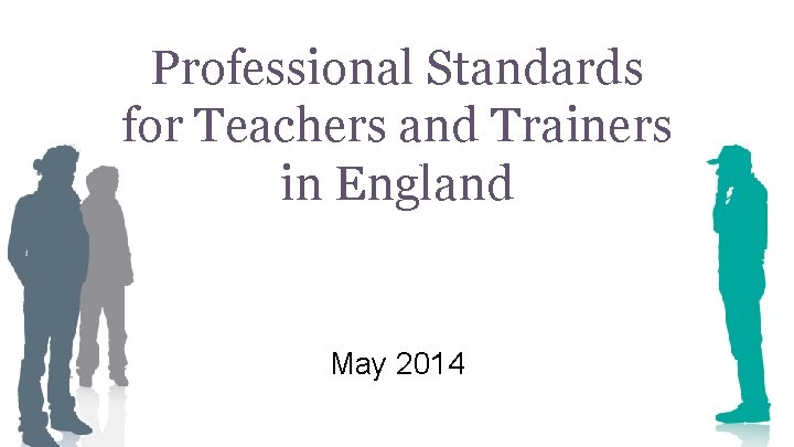 Professional Standards for Teachers and Trainers in England AOC (owners) The Education and Training