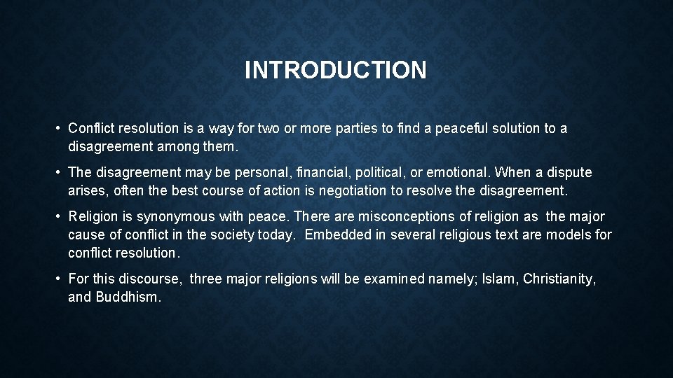 INTRODUCTION • Conflict resolution is a way for two or more parties to find