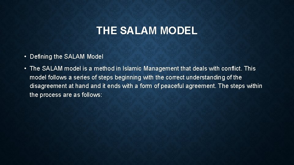 THE SALAM MODEL • Defining the SALAM Model • The SALAM model is a