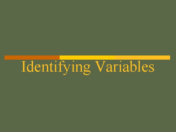 Identifying Variables 