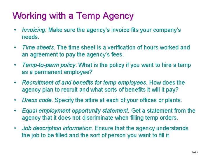 Working with a Temp Agency • Invoicing. Make sure the agency’s invoice fits your