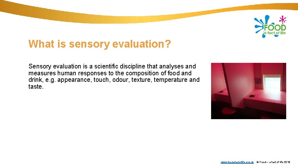 What is sensory evaluation? Sensory evaluation is a scientific discipline that analyses and measures