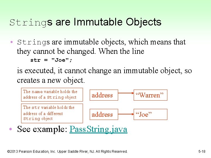 Strings are Immutable Objects • Strings are immutable objects, which means that they cannot Strings are Immutable Objects • Strings are immutable objects, which means that they cannot