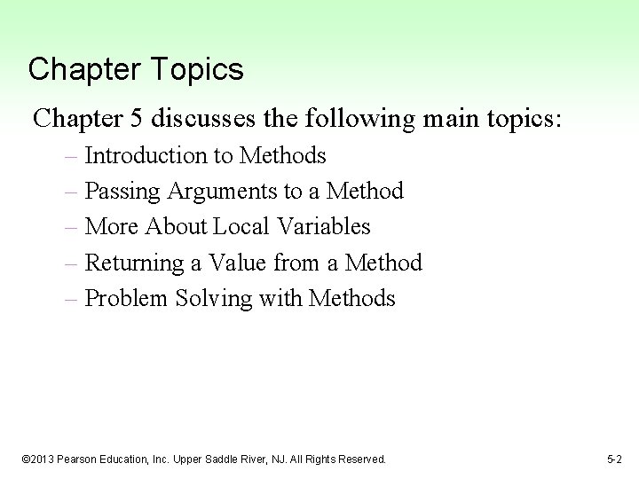 Chapter Topics Chapter 5 discusses the following main topics: – Introduction to Methods – Chapter Topics Chapter 5 discusses the following main topics: – Introduction to Methods –