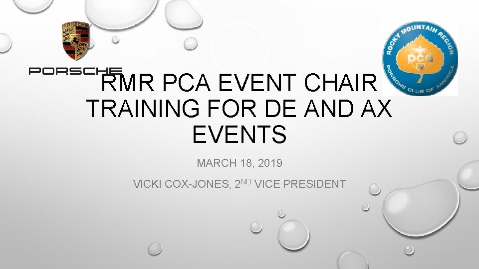 RMR PCA EVENT CHAIR TRAINING FOR DE AND AX EVENTS MARCH 18, 2019 VICKI