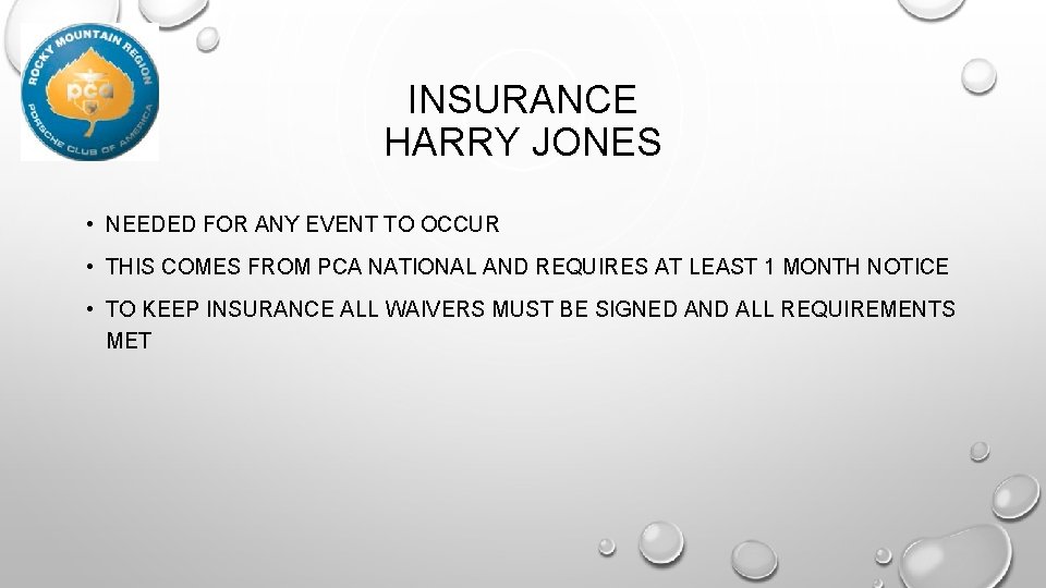 INSURANCE HARRY JONES • NEEDED FOR ANY EVENT TO OCCUR • THIS COMES FROM INSURANCE HARRY JONES • NEEDED FOR ANY EVENT TO OCCUR • THIS COMES FROM