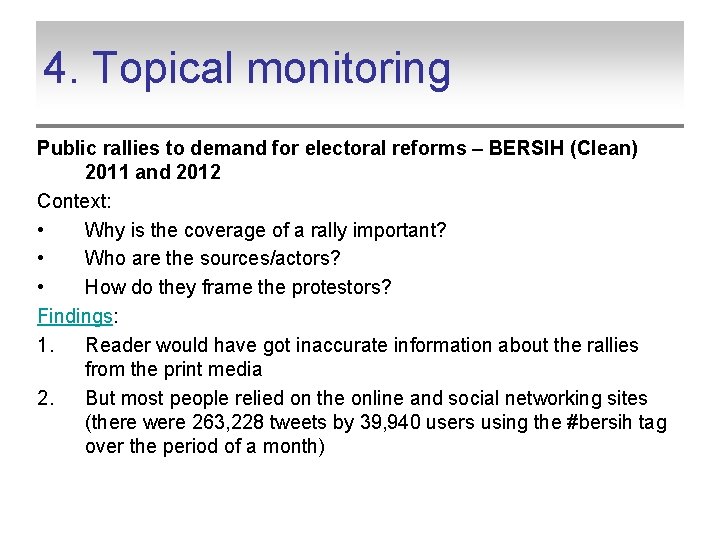 4. Topical monitoring Public rallies to demand for electoral reforms – BERSIH (Clean) 2011