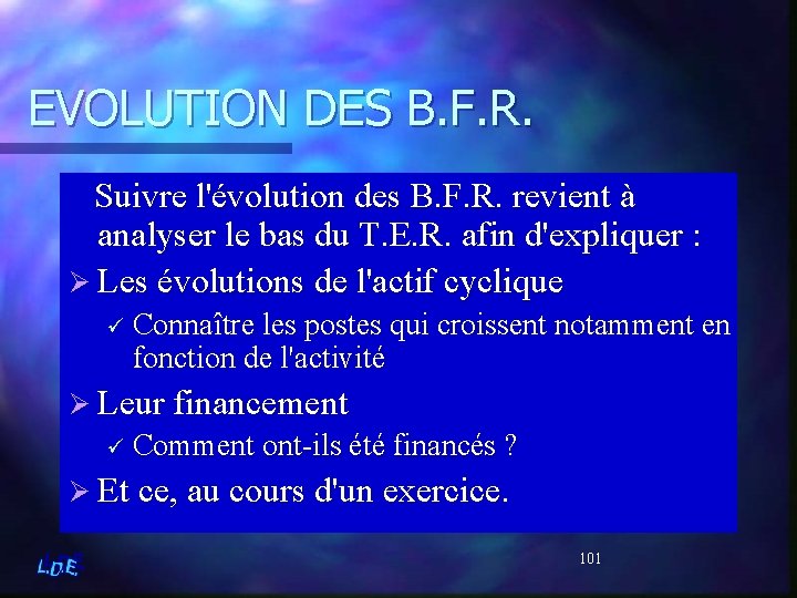 EVOLUTION DES B. F. R. Suivre l'évolution des B. F. R. revient à analyser