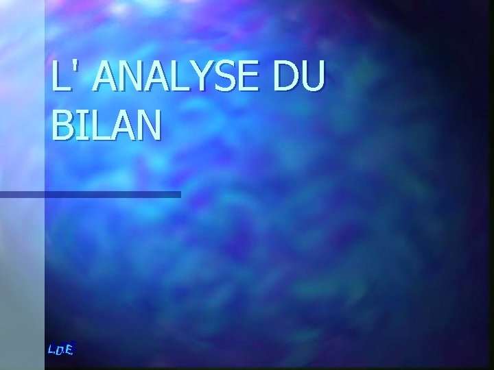 L' ANALYSE DU BILAN 