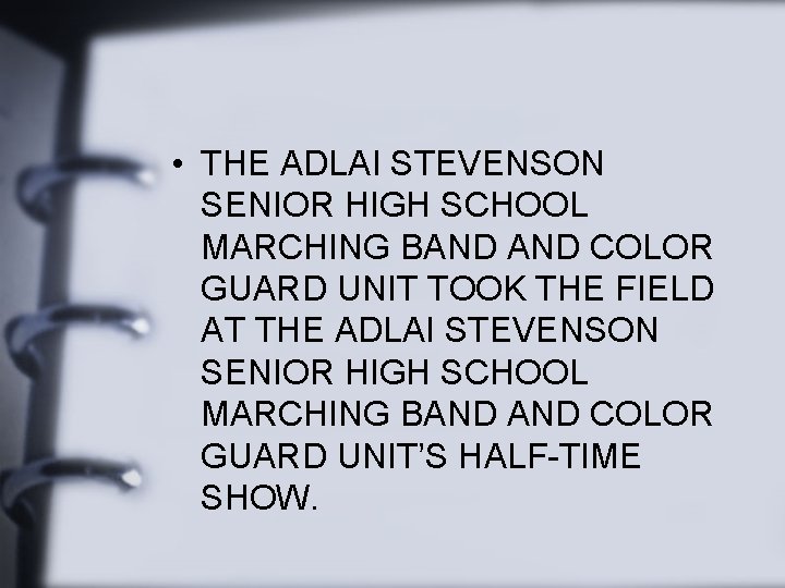  • THE ADLAI STEVENSON SENIOR HIGH SCHOOL MARCHING BAND COLOR GUARD UNIT TOOK