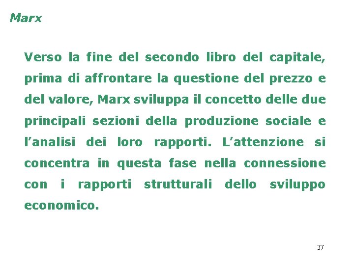 Marx Verso la fine del secondo libro del capitale, prima di affrontare la questione