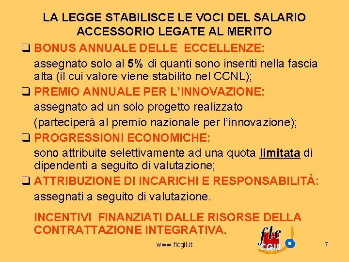 LA LEGGE STABILISCE LE VOCI DEL SALARIO ACCESSORIO LEGATE AL MERITO q BONUS ANNUALE