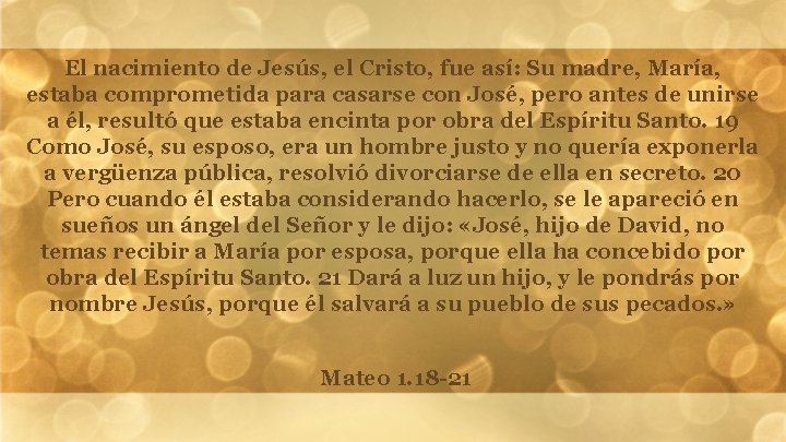 El nacimiento de Jesús, el Cristo, fue así: Su madre, María, estaba comprometida para