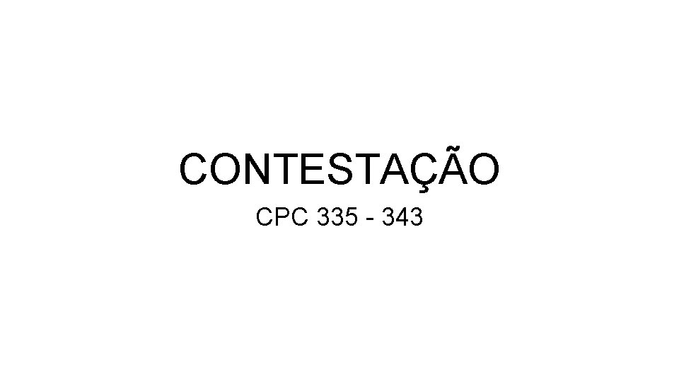 CONTESTAÇÃO CPC 335 - 343 