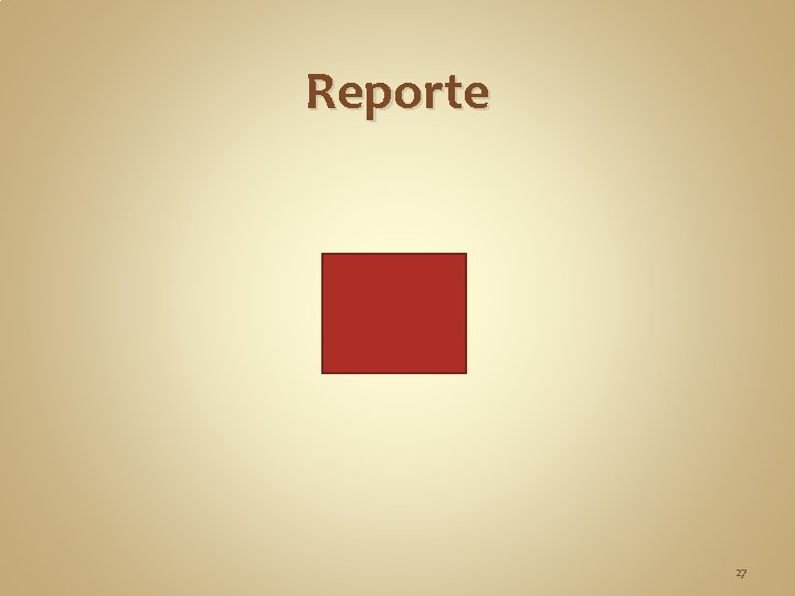 Reporte 27 Reporte 27