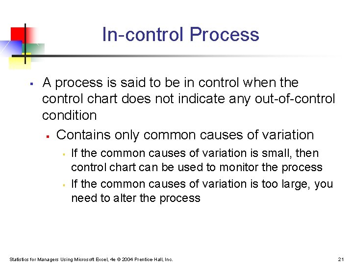 In-control Process § A process is said to be in control when the control In-control Process § A process is said to be in control when the control