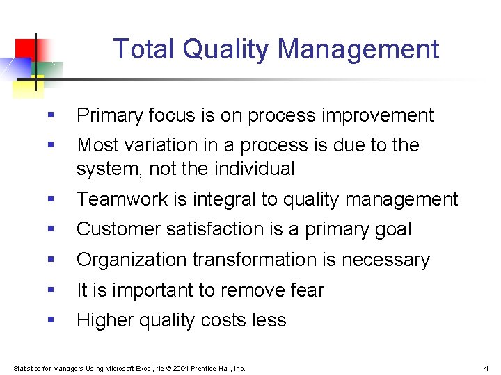 Total Quality Management § Primary focus is on process improvement § Most variation in Total Quality Management § Primary focus is on process improvement § Most variation in