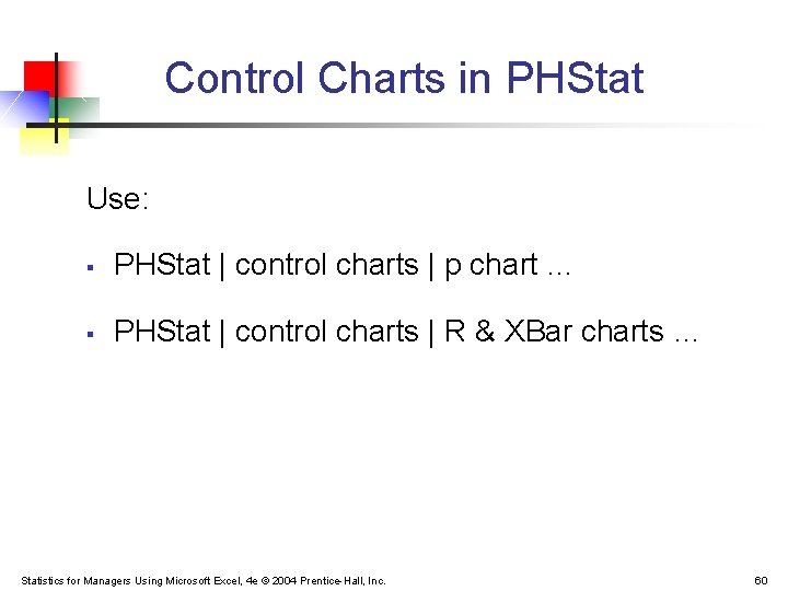 Control Charts in PHStat Use: § PHStat | control charts | p chart … Control Charts in PHStat Use: § PHStat | control charts | p chart …