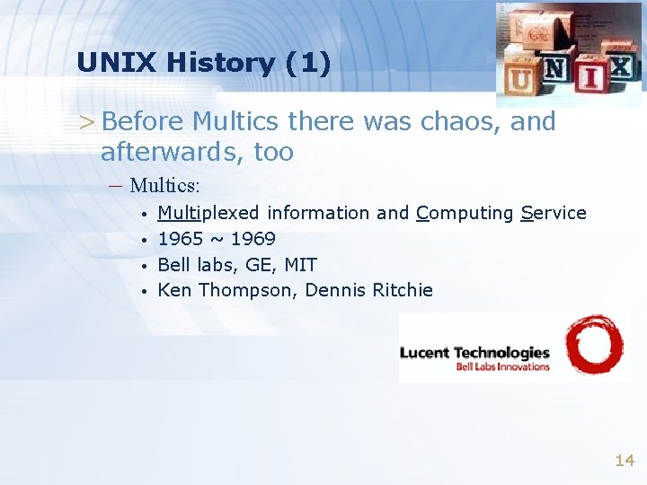 UNIX History (1) > Before Multics there was chaos, and afterwards, too – Multics: