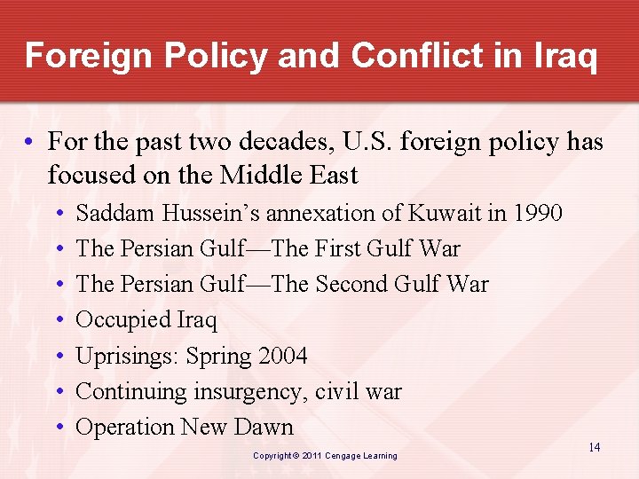 Foreign Policy and Conflict in Iraq • For the past two decades, U. S.