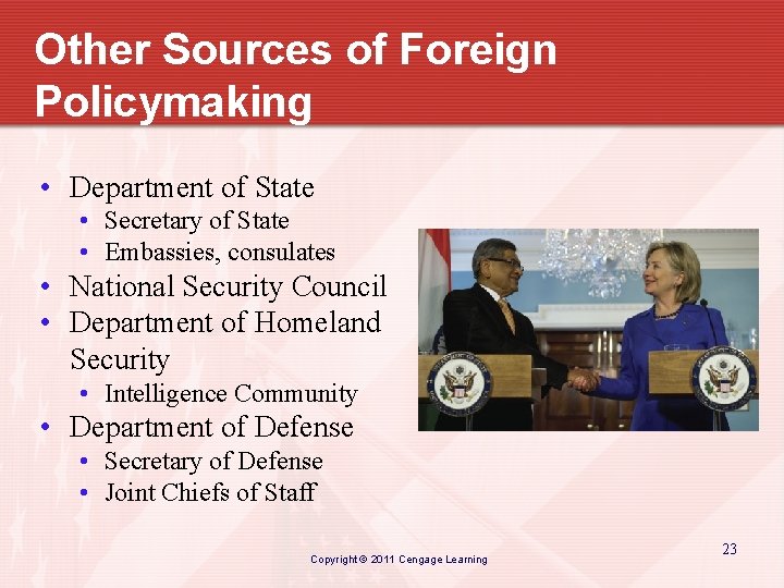 Other Sources of Foreign Policymaking • Department of State • Secretary of State •