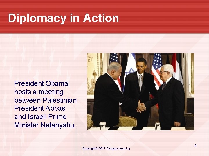 Diplomacy in Action President Obama hosts a meeting between Palestinian President Abbas and Israeli