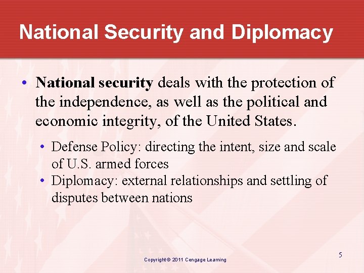 National Security and Diplomacy • National security deals with the protection of the independence,