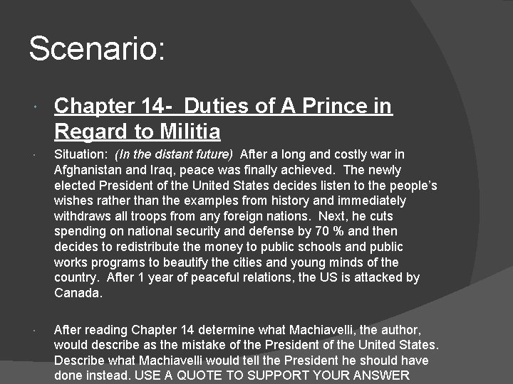 Scenario: Chapter 14 - Duties of A Prince in Regard to Militia Situation: (In