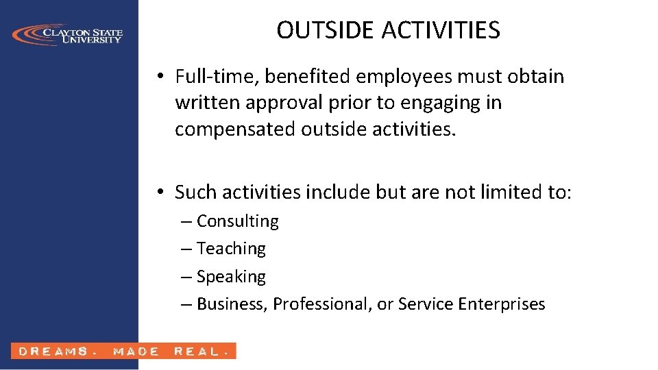 OUTSIDE ACTIVITIES • Full-time, benefited employees must obtain written approval prior to engaging in